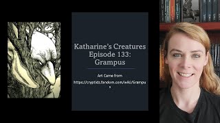 Katharines Creatures Episode 133 Grampus [upl. by Oakleil]