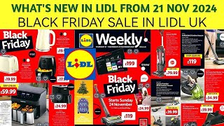 WHATS NEW IN LIDLBLACK FRIDAY SALELIDL UK LEAFLETS FORM 21 NOV 2024 [upl. by Eittah131]