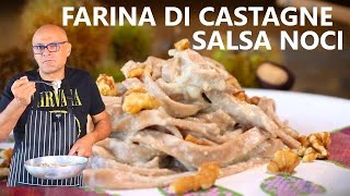 SALSA NOCI Tagliatelle di castagne con salsa noci ricette di farina di castagne [upl. by Attennod]