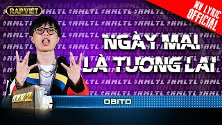 Obito  Ngày Mai Là Tương Lai  Team Binz  Rap Việt  Mùa 2 MV Lyrics [upl. by Rabiah]