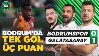 Bodrumspor 01 Galatasaray Maç Sonu Yorum  Batuhan Karadeniz  Engin Baytar  Oğuz Öztürk [upl. by Imekawulo129]