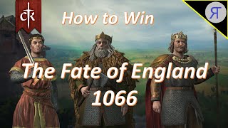 How To Win The Fate of England CK3 1066 [upl. by Leirej]