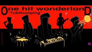 ONE HIT WONDERLAND quotTubthumpingquot by Chumbawamba [upl. by Allana]