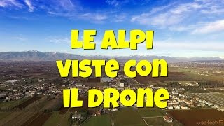 Le Alpi viste con il drone [upl. by Aliuqehs]