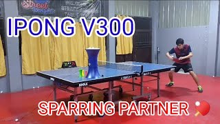 IPONG V300 TABLE TENNIS ROBOT  LEARN TABLE TENNIS  STREET PONGERS 🏓 [upl. by Dame12]