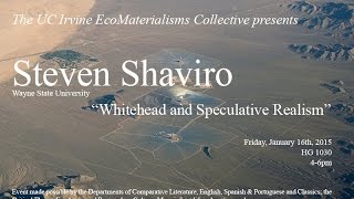 Steven Shaviro quotWhitehead and Speculative Realismquot at UC Irvine [upl. by Attenna]