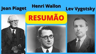 RESUMO l PIAGET VYGOTSKY e WALLON [upl. by Ellie]