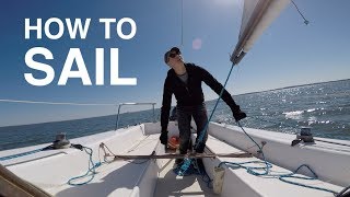 Learn How to Sail A StepbyStep Guide to SAILING [upl. by Hobbie]