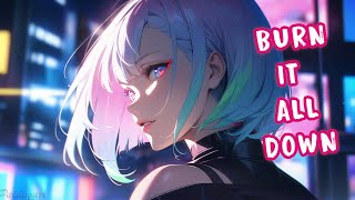 Nightcore  Burn It All Down [upl. by Nnylyaj]