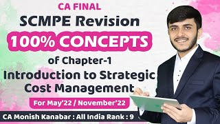 Revision  SCMPE Chapter 1  Introduction to Strategic Cost Management  CA Monish Kanabar [upl. by Irakuy]