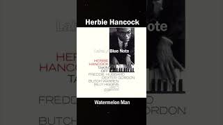 Herbie Hancock  Watermelon Man1962 Takin Off [upl. by Gilemette]