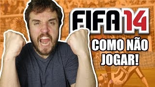 O RETORNO  Como não jogar FIFA 14 PS4 Parte 04 [upl. by Kciredes]