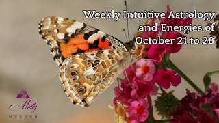 Weekly Intuitive Astrology and Energies of October 21 to 28  Podcast [upl. by Kifar51]