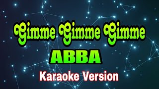 Gimme Gimme Gimme  ABBAkaraoke version mix karaokesongs [upl. by Adnawad]