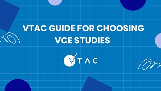 VTAC Guide for Choosing VCE Studies [upl. by Symon665]