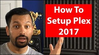 How To Setup Plex For Your Home 2017  Mac OSX [upl. by Chapman]