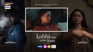 Kabhi Main Kabhi Tum Episode 34  Teaser  Fahad Mustafa  Hania Aamir  ARY Digital [upl. by Luttrell]