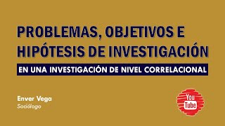 Problemas objetivos e hipótesis en una investigación correlacional [upl. by Kcirdla35]