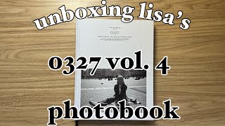 unboxing lisa’s 0327 volume 4 photobook  rosieblink 🤍 [upl. by Annoet]