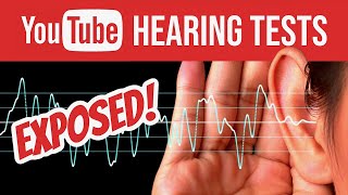 YouTube Hearing Tests Exposed [upl. by Gudrin270]