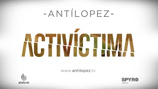 Antílopez  Activíctima Videoclip Oficial [upl. by Slocum]