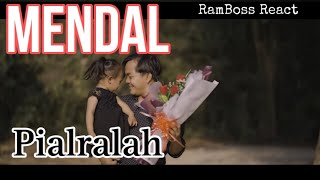 Mendal  Pialralah 😢  RamBoss React [upl. by Enyehc]