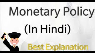 Monetary Policy In Hindipart1 [upl. by Valentia]