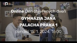 Záznam ONLINE DNE OTEVŘENÝCH DVEŘÍ GYMNÁZIA JANA PALACHA PRAHA 1 ze dne 15 1 2024 [upl. by Timi]