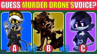 Guess The Murder Drone By Its VOICE [upl. by Shriner]