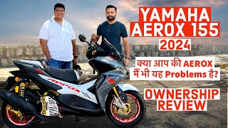 YAMAHA AEROX 155  2024  600 KM  OWNERSHIP REVIEW [upl. by Assinna]