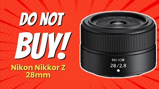 DONT BUY NIKON NIKKOR Z 28MM F28 BEFORE WATCHING THIS 🚫📷 7 REASONS [upl. by Asirrak]