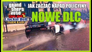 JAK ZACZĄĆ NOWE DLC NAPAD POLICYJNY  CLUCKIN BELL  GTA 5 ONLINE [upl. by Parnell]