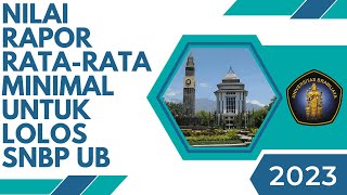 Nilai RataRata Minimal NRM Rapor untuk Lolos SNBP UB 2023 [upl. by Sirehc]