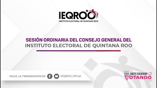 Consejo General del Instituto Electoral de Quintana Roo [upl. by Kessiah]