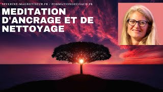 meditation guidée dancrage et de nettoyage énergétique DU MATIN OU DU SOIR 18mn [upl. by Dilisio55]