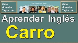 Cómo Aprender Inglés  Rápido y Fácil  ¿Cómo se dice mi carro en inglés Respuesta My car [upl. by Nyvlem]