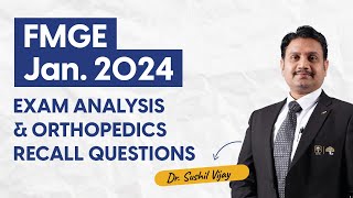 FMGE Jan 2024 Exam Analysis amp Recall Questions of Orthopedics  Dr Sushil Vijay [upl. by Sammer]