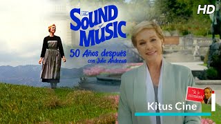 SONRISAS Y LAGRIMAS  50 AÑOS DESPUÉS Con Julie Andrews Subtitulado al español [upl. by Gaspard]