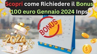 Scopri come Richiedere il Bonus 100 euro Gennaio 2024 Inps bonus100euro2024 bonusrenzi2024 [upl. by Irem]