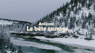 Anticosti  La bête sauvage [upl. by Demmy]