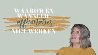 Waarom en wanneer affirmaties niet werken [upl. by Atirak]