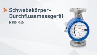 H250 M40 von KROHNE  SchwebekörperDurchflussmessgerät für die Prozessindustrie [upl. by Anayad778]