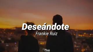 Frankie Ruiz  Deseándote letra [upl. by Yatnahc]