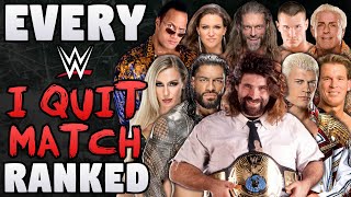 EVERY WWE I Quit Match Ranked From WORST To BEST [upl. by Pebrook]