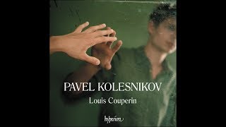 Pavel Kolesnikov  Couperin Full Trailer [upl. by Erapsag]