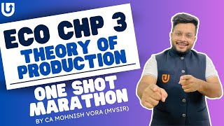 Economics Chapter 3 Marathon  Production  CA Foundation  CA Mohnish Vora MVSIR [upl. by Ardnahsal]