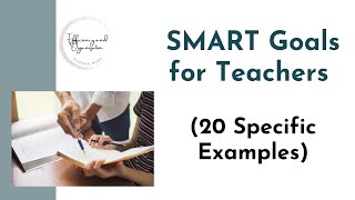 SMART Goals for Teachers 20 Specific Examples [upl. by Witt527]