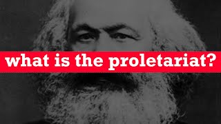 What is the Proletariat [upl. by Enibas]