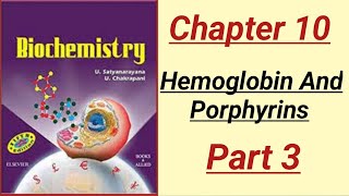 Biochemistry Lecture  Satya Biochemistry Chapter 10 Hemoglobin And Porphyrins part 3 [upl. by Anyah]