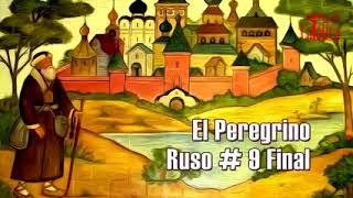 El Peregrino Ruso parte 9 [upl. by Nnairet]